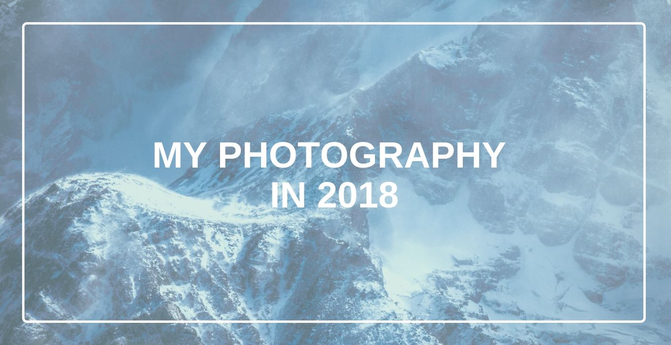 You are currently viewing My 9 favorite images of 2018 and why I like them